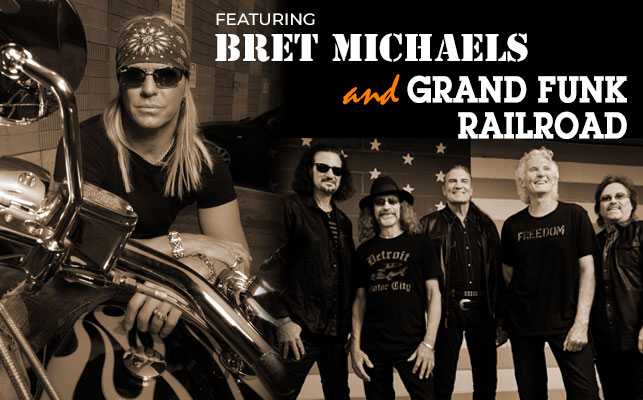 Featuring Bret Michaels & Grand Funk Railroad
